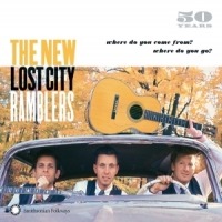 New Lost City Ramblers 50 Years  Where Do You Come From  W