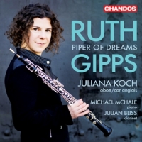 Juliana Koch Julian Bliss Michael M Piper Of Dreams   Ruth Gipps Chambe