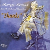 Grosz, Marty & The Collectors  Items Thanks