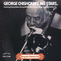 George Chisholm S All Stars Along The Chisholm Trail