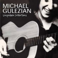 Gulezian, Michael Unspoken Intentions