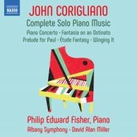 Fisher, Philip Edward John Corigliano: Complete Solo Piano Music