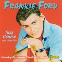 Ford, Frankie Sea Cruise And Other Hits