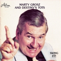 Grosz, Marty & Destiny S Tots Swing It!