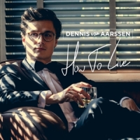 Aarssen, Dennis Van How To Live