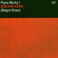 Kuhn, Joachim Piano Works 1 - Allegro..