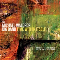 Waldrop, Michael -big Band- Time Within Itself