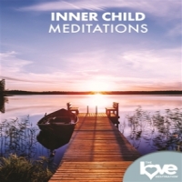 Love Destination Courses, The Inner Child Meditations