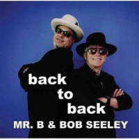 Seeley, Bob & Mr. B Back To Back