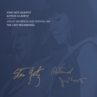 Stan Getz Quartet & Astrud Gilberto Live At The Berlin Jazz Festival 1966