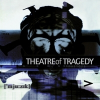 Theatre Of Tragedy Musique