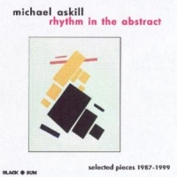 Askill, Michael Rhythm In The Abstract. Selected Pi