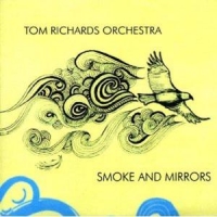 Tom Richards Orchestra Smoke And Mirrors