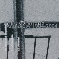 Vidna Obmana Anthology 1984-2004