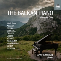 Xhakoviq, Amir The Balkan Piano: Volume One