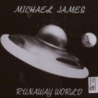 James, Michael Runaway World