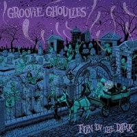 Groovie Ghoulies Fun In The Dark