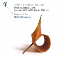 Collegium Vocale Gent Bach: Meins Lebens Licht