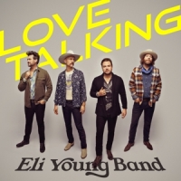 Eli Young Band Love Talking