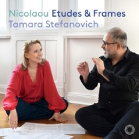 Stefanovich, Tamara Vassos Nicolaou: Etudes & Frames