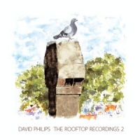 Philips, David The Rooftop Recordings 2