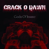 Crack O Dawn Gods Of Insane