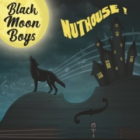 Black Moon Boys Nuthouse