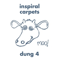Inspiral Carpets Dung 4
