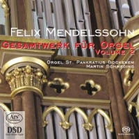 Mendelssohn-bartholdy, F. Complete Works For Organ