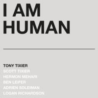 Tixier, Tony I Am Human -coloured-