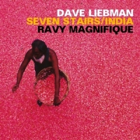 Liebman, Dave -& Ravy Magnifique- Seven Stairs/india