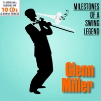 Miller, Glenn Milestones Of A Swing Legend