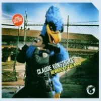 Vonstroke, Claude Beware Of The Bird