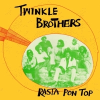 Twinkle Brothers Rasta Pon Top -coloured-