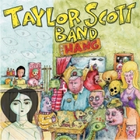 Scott, Taylor -band- The Hang