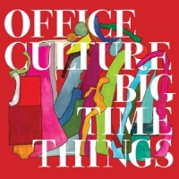 Office Culture Big Time Things