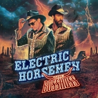 Bosshoss, The Electric Horsemen