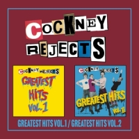 Cockney Rejects Greatest Hits Vol.1 / Greatest Hits Vol.2