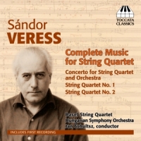 Veress, S. Complete Music For String Quartet