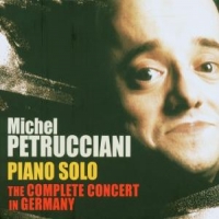 Petrucciani, Michel Piano Solo   The Complete Concert I