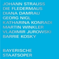 Bayerische Staatsoper & Diana Damrau & Georg Nigl Strauss Ii: Die Fledermaus