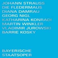 Bayerische Staatsoper & Diana Damrau & Georg Nigl Strauss Ii: Die Fledermaus