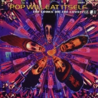 Pop Will Eat Itself Looks Or The Lifestyle