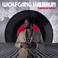 Valbrun, Wolfgang Flawed By Design