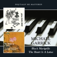 Garrick, Michael Black Marigolds/the Heart Is A Lotus