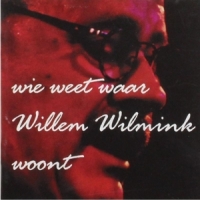 Various Wie Weet Waar Willem Wilmink Woont