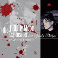 Hillbilly Moon Explosion My Love, For Evermore -coloured-