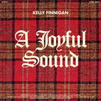 Finnigan, Kelly A Joyful Sound