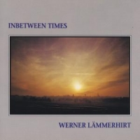 Werner Lammerhirt Inbetween Times