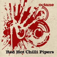 Red Hot Chilli Pipers Octane